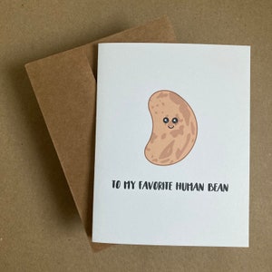 To My Favorite Human Bean - Greeting Card - Pinto Bean