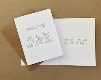 Congratulations! People Will Finally Stop Asking When You’re Getting Married - Greeting Card - Wedding - Engagement - Wedding Shower