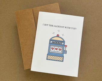 I Hit The Jackpot With You - Greeting Card