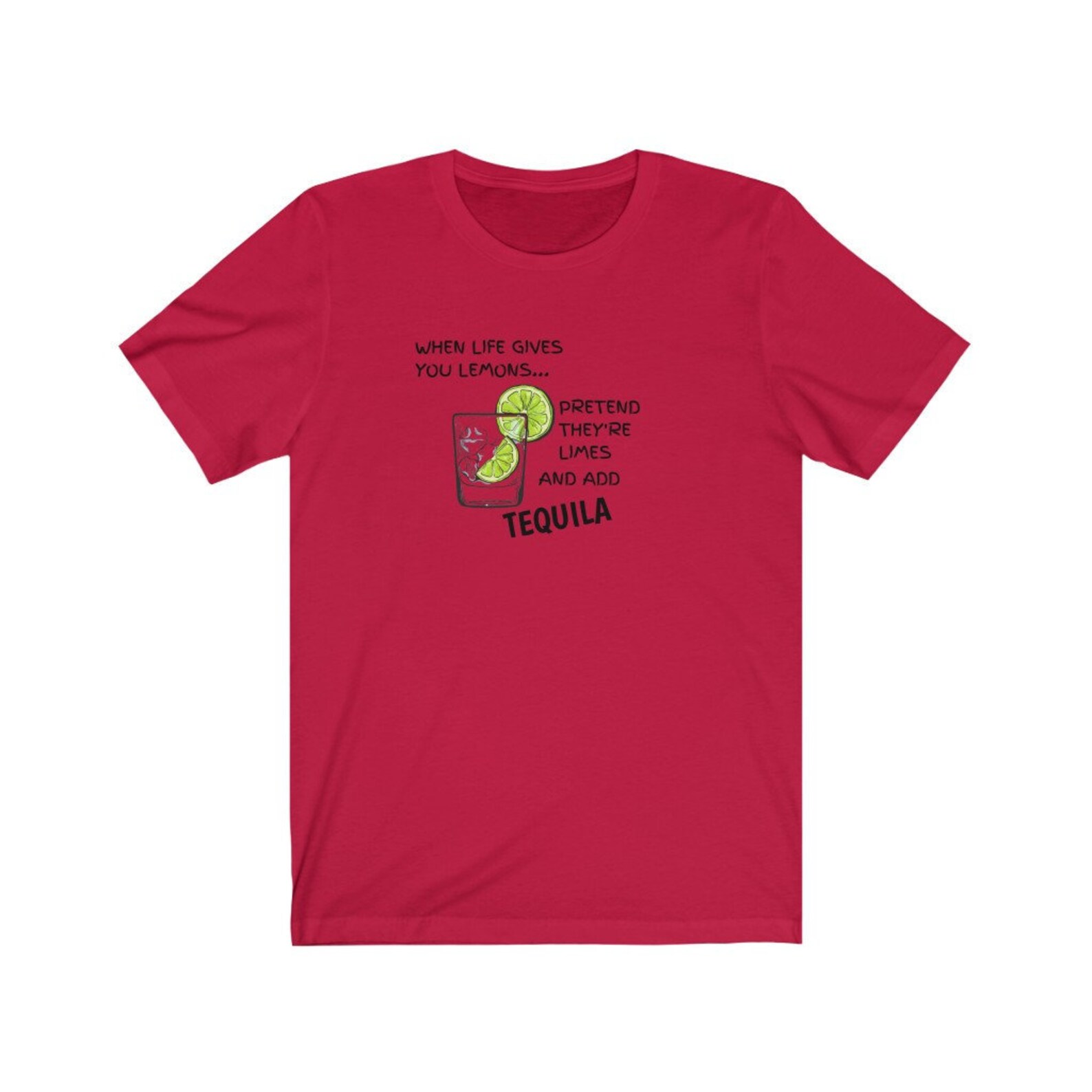 When Life Gives You Lemons Add Tequila, Funny Drinking Tshirt, Alcohol T Shirt, Funny Drinks