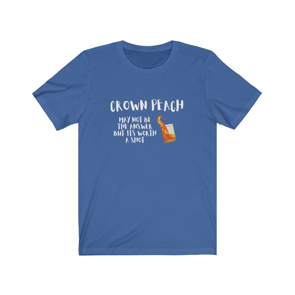 Crown Peach Worth A Shot Tshirt Fun Royal Drinking T Shirts - Etsy