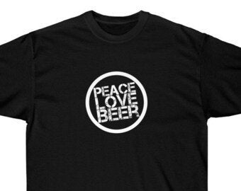 Peace Love Beer Tshirts, Funny Drinking Alcohol T shirts, Liquor Birthday Party Gifts, Hippie Gear Vintage Shirts, FREE SHIPPING