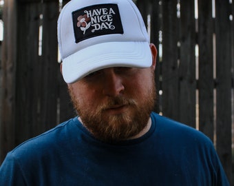 Trucker Hat | Have a Nice Day
