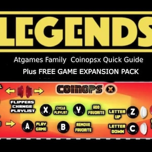 AtGames Legends Handmade Coinopsx Quick Guide. Over 4000 Sold!!  Includes FREE 7900 Game Expansion Pack. See reviews for pictures and videos
