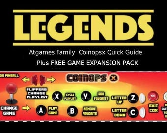 AtGames Legends Handmade Coinopsx Quick Guide. Over 4000 Sold!!  Includes FREE 7900 Game Expansion Pack. See reviews for pictures and videos