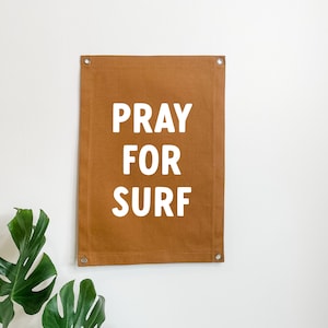 Pray for Surf Canvas Flag, Modern Home Decor Canvas Banner, Neutral Surfer Wall Art, Boho Bedroom, Coastal Living Room, Surfer Dude Playroom