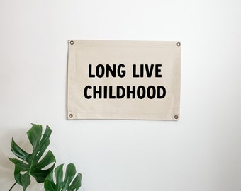 Long Live Childhood Canvas Flag, Classroom Decor Canvas Banner, Boho Nursery Decor, Homeschool Classroom Sign, Neutral Kids Playroom Art