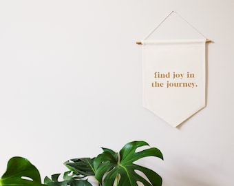 Find Joy In The Journey Canvas Banner, Modern Home Decor, Living Room Canvas Banner, Minimalist Home Decor Wall Hanging, Bedroom Decor