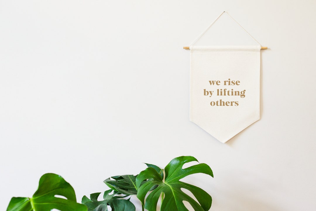 We Rise by Lifting Others Canvas Banner, Modern Home Decor, Living Room ...