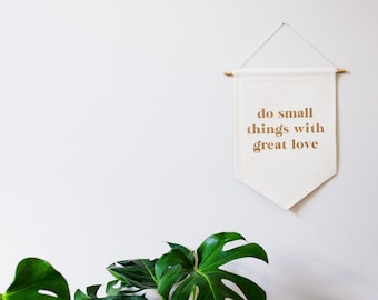 Do Small Things With Great Love Canvas Banner, Modern Home Decor, Living Room Canvas Banner, Minimalist Home Decor Wall Hanging, Classroom