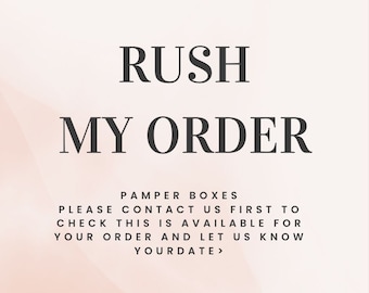 RUSH MY ORDER