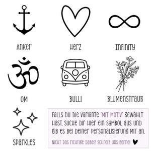 May include: Black and white line art illustrations of various symbols, including an anchor, heart, infinity symbol, Om symbol, a Volkswagen bus, and a bouquet of flowers. The text below each symbol reads "Anker", "Herz", "INFINITY", "OM", "BULLI", and "BLUMENStrau&szlig;". The text at the bottom of the image reads "Falls Du Die variante "MIT MOTIV" gew&auml;HLT HAST, SUCHE DIN Hier ein SYMBOL AUS UND gIB es bei Deiner personalisierung MIT an. NICHT DAS NICHTige dabei? Schreib uns gerne!"