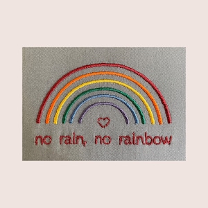 No rain no rainbow Machine Embroidery Design, Embroidery Design,Machine Embroidery Patterns, Embroidery Files, Instant Download, 6 Sizes