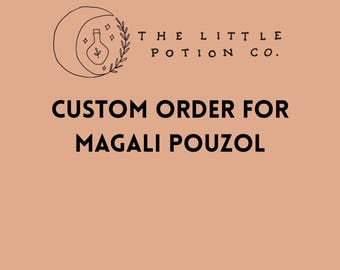 Custom Order for Magali Pouzol