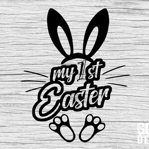 1st First Easter SVG for Cute Baby Bunny as Kids Easter Shirt or Gift, Bunny Ears, Vector, Cricut