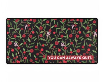 You can always quit Desk Mat