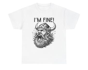 Funny Viking Yelling 'I'm Fine' Tee, Humorous Viking Shirt, Viking Yelling Tee, Viking Scream Tee, Viking Humor Shirt, Sarcastic Viking Tee