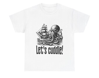 Octopus and Tall Ship Unisex Tee, Pirate Sailor Ocean Cuddle Funny Graphic T-Shirt, Nautical Gift, Sea Life Shirt