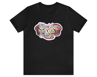 Nothing Wrong with a Little Muffin Top Short Sleeve Tee