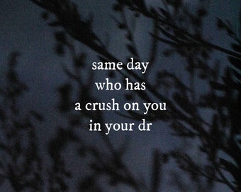 Same Day Who Is Crushing On You In Your Desired Reality