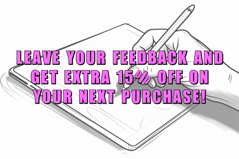 May include: A hand holding a stylus is writing on a tablet screen. The text on the screen reads "LEAVE YOUR FEEDBACK AND GET EXTRA 15% OFF ON YOUR NEXT PURCHASE!"