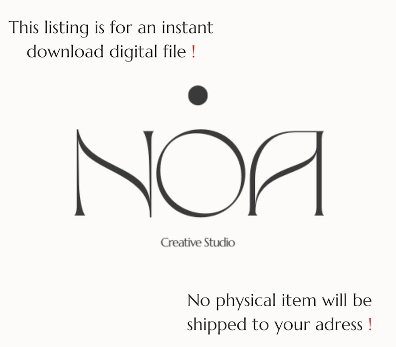 May include: A digital file listing with the text "This listing is for an instant download digital file !" The logo reads "NOA" with "Creative Studio" below. The text "No physical item will be shipped to your adress !" is also present.