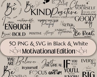 Könnte beinhalten: Eine Sammlung von schwarz-weißen Motivationszitaten und -phrasen, darunter "Be Kind", "Choose Yourself" und "Believe in Yourself". Das Bild enthält auch den Text "50 PNG & SVG in Black & White Motivational Edition."