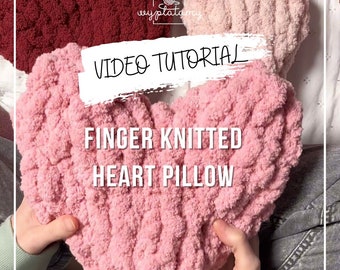 Video tutorial chunky knit heart, Valentines Day Gift, wedding present ideas, 1st anniversary gift for girlfriend