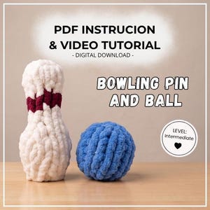 May include: A white and maroon crocheted bowling pin next to a blue crocheted ball. Text reads: PDF INSTRUCION & VIDEO TUTORIAL - DIGITAL DOWNLOAD - BOWLING PIN AND BALL. A circular badge indicates: LEVEL: Intermediate with a black heart icon.