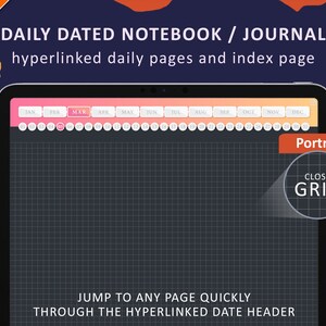 May include: A digital tablet displaying a daily dated notebook or journal. The screen shows a grid layout with a date header and the text "JUMP TO ANY PAGE QUICKLY THROUGH THE HYPERLINKED DATE HEADER". The tablet is in portrait mode.
