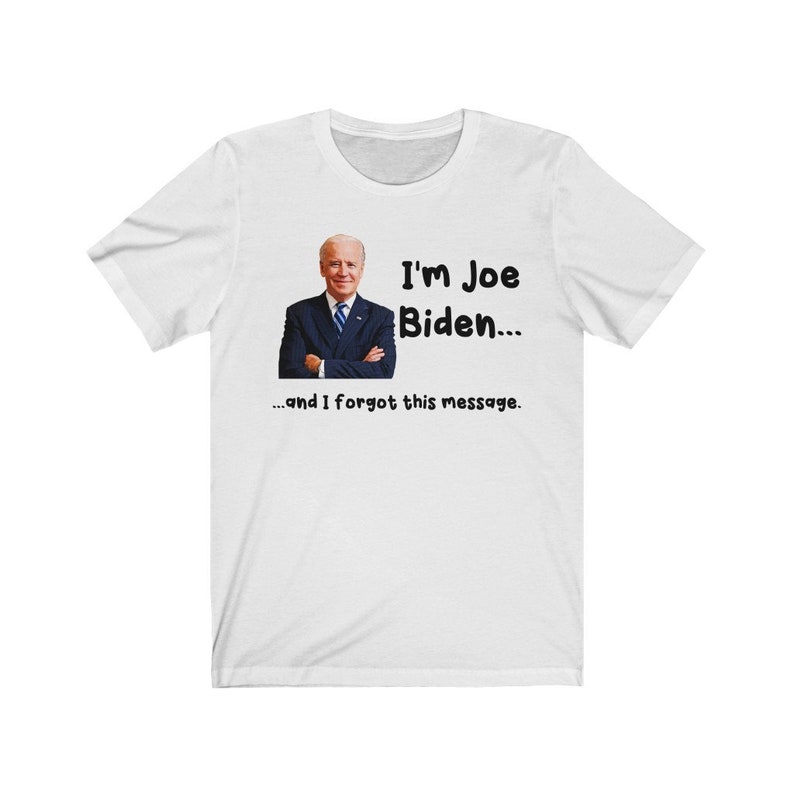 Confused Joe Biden Anti Biden Shirt Funny Political Shirt Republican Gift Unisex T-Shirt White