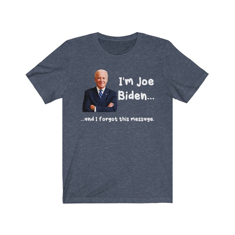 Confused Joe Biden Anti Biden Shirt Funny Political Shirt Republican Gift Unisex T-Shirt Heather Navy