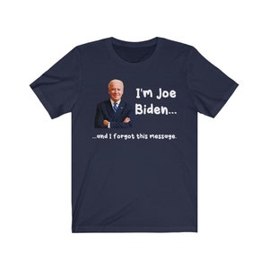 Confused Joe Biden Anti Biden Shirt Funny Political Shirt Republican Gift Unisex T-Shirt Navy