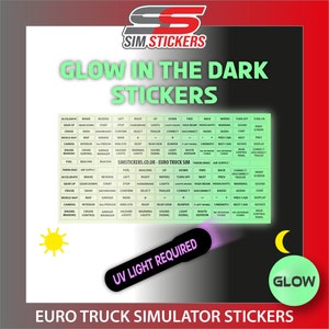 May include: A green and white sticker sheet with the text "Glow in the Dark Stickers" and "Sim Stickers" in a black and white logo. The sheet features a grid of icons and text labels for various functions in the Euro Truck Simulator video game. The text "UV Light Required" is printed in purple on a white background. The text "Glow" is printed in white on a green circle.