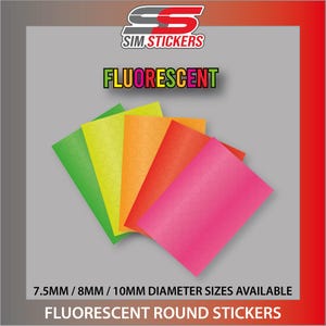 May include: A collection of fluorescent round stickers in shades of green, yellow, orange, red, and pink. The stickers are available in 7.5mm, 8mm, and 10mm diameter sizes. The word "FLUORESCENT" is displayed in green, yellow, and orange.