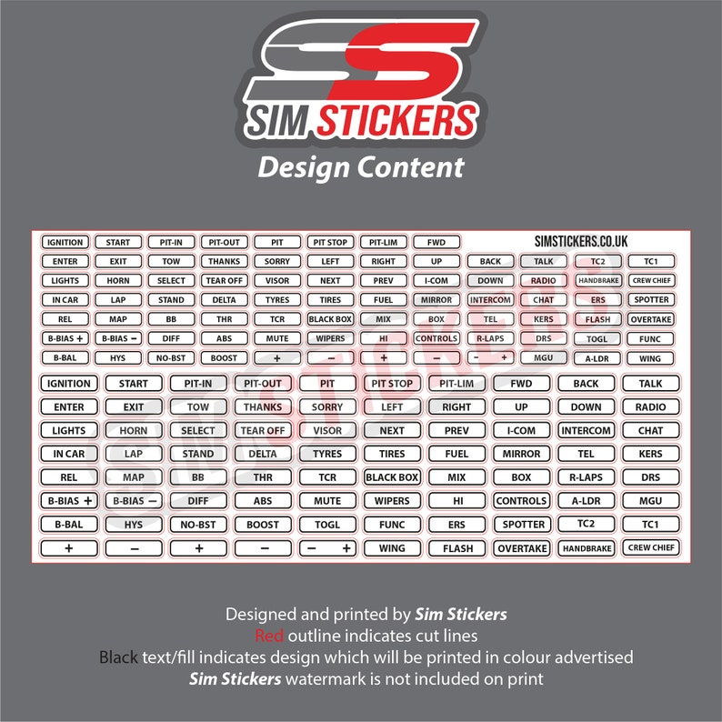 Peut inclure: Une feuille de conception graphique noire et blanche avec un contour rouge. La feuille contient une grille de boutons avec des &eacute;tiquettes de texte pour un simulateur de course. Les &eacute;tiquettes de texte incluent "Ignition", "Start", "Pit-In", "Pit-Out", "Pit", "Pit Stop", "Pit-Lim", "FWD", "Back", "Talk", "TC2", "TC1", "Enter", "Exit", "Tow", "Thanks", "Sorry", "Left", "Right", "Up", "Down", "Radio", "Lights", "In Car", "Horn", "Lap", "Select", "Tear Off", "Visor", "Next", "Prev", "I-Com", "Intercom", "Chat", "Stand", "Delta", "Tyres", "Tires", "Fuel", "Mirror", "Rel", "Map", "BB", "THR", "TCR", "B-Bias +", "B-Bias -", "Diff", "ABS", "Mute", "Black Box", "Wipers", "Mix", "Box", "Tel", "KERS", "Flash", "Overtake", "HI", "Controls", "R-Laps", "DRS", "TOGL", "Func", "B-Bal", "HYS", "NO-BST", "Boost", "+", "+", "MGU", "A-LDR", "Wing", "Flash", "Overtake", "Handbrake", "Crew Chief". Le texte "Sim Stickers" est en haut de la feuille.