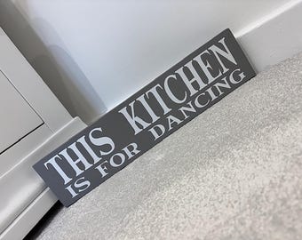 This Kitchen Is for Dancing: Grey Wooden Wall Sign