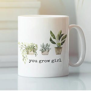 You Grow Girl Mug: Inspirational Coffee Cup, Gardening Gift