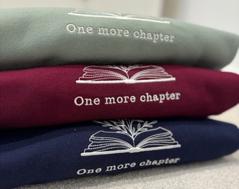 Embroidered One More Chapter Sweatshirt, Book Lover Gift, Floral Bookworm Hoodie,  Bibliophile Sweater Gift, Literature Cosy Reading Gift