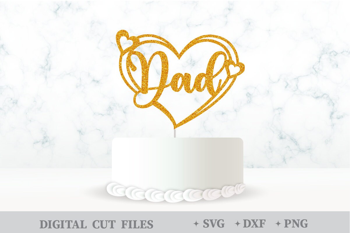 Love Dad Cake Topper SVG Father's Day and Birthday design | Etsy