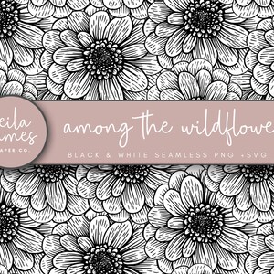 May include: A monochrome floral pattern with daisy-like flowers, intricately drawn. The design includes the text "among the wildflowers" and the brand name "leila james PAPER CO.". The pattern is a black and white seamless PNG and SVG.