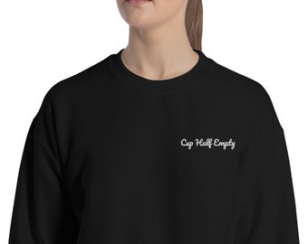 Cup Half Empty Embroidered Crewneck Sweatshirt