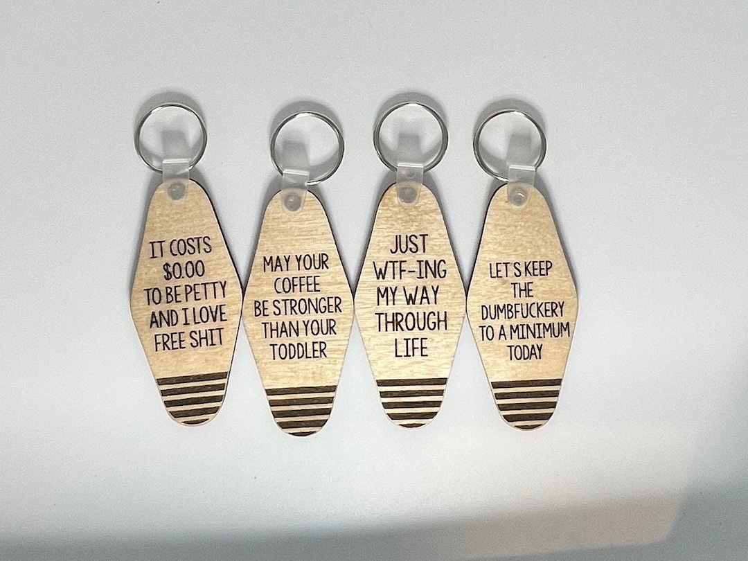 Snarky Funny Sayings Wooden Keychains Handmade Great All Occasion Gifts ...