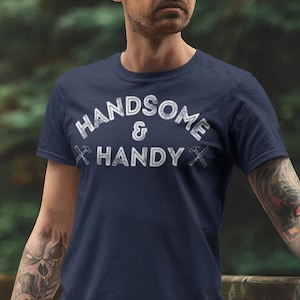 Handsome and Handy 2 Funny Woodworking Gift for Woodworker Gift for Carpenter Gift for Husband Gift for Dad Short-Sleeve Unisex T-Shirt