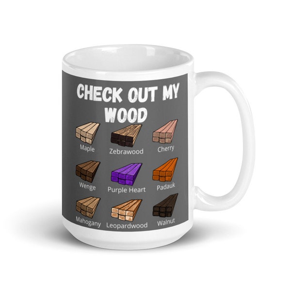 Check Out My Wood Funny Woodworking White glossy mug