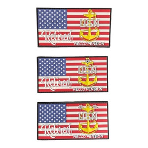 May include: Three embroidered patches with an American flag, a gold anchor, and the text "Retired USN Hello Pension".