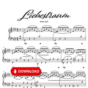 Liebestraum by Franz Liszt - &quot;Love Dream&quot; Romantic Classical Piano Sheet Music PDF High-Quality Solo Performance Score for Advanced Pianists