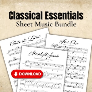 Classical Essentials Piano Sheet Music Bundle – Moonlight Sonata, Clair de Lune, Fur Elise – Instant Download PDF