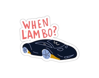 When Lambo? - Kiss-Cut Stickers Crypto Investment Bitcoin