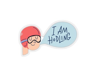 I am HODLING - Kiss-Cut Stickers - Investment Bitcoin Cryptocurrency Crypto
